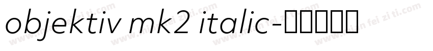 objektiv mk2 italic字体转换